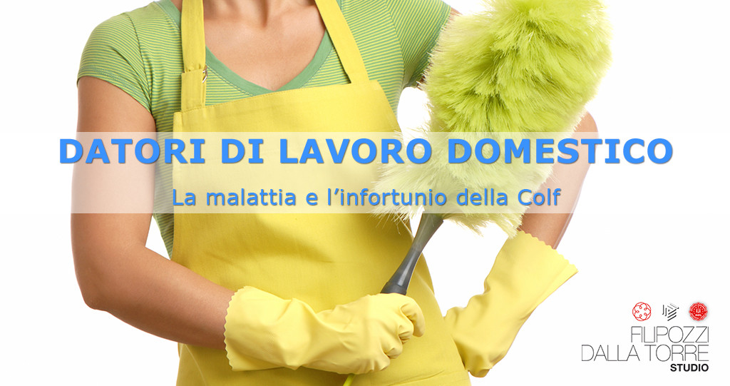 Datori di Lavoro Domestici - malattia e infortunio